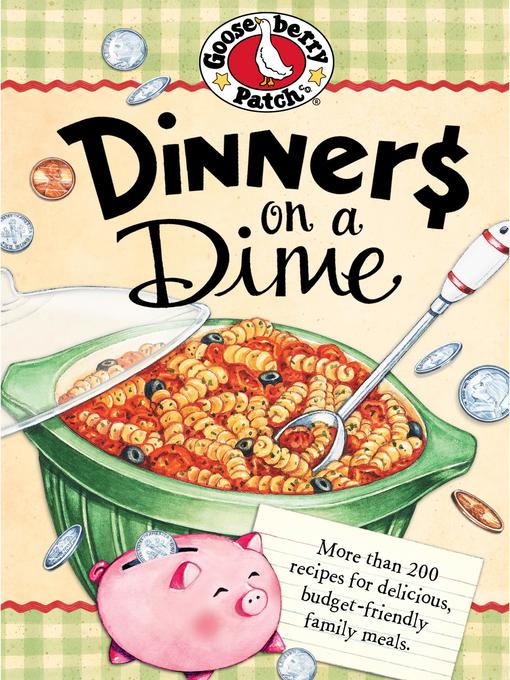 Title details for Dinners on a Dime by Gooseberry Patch - Available